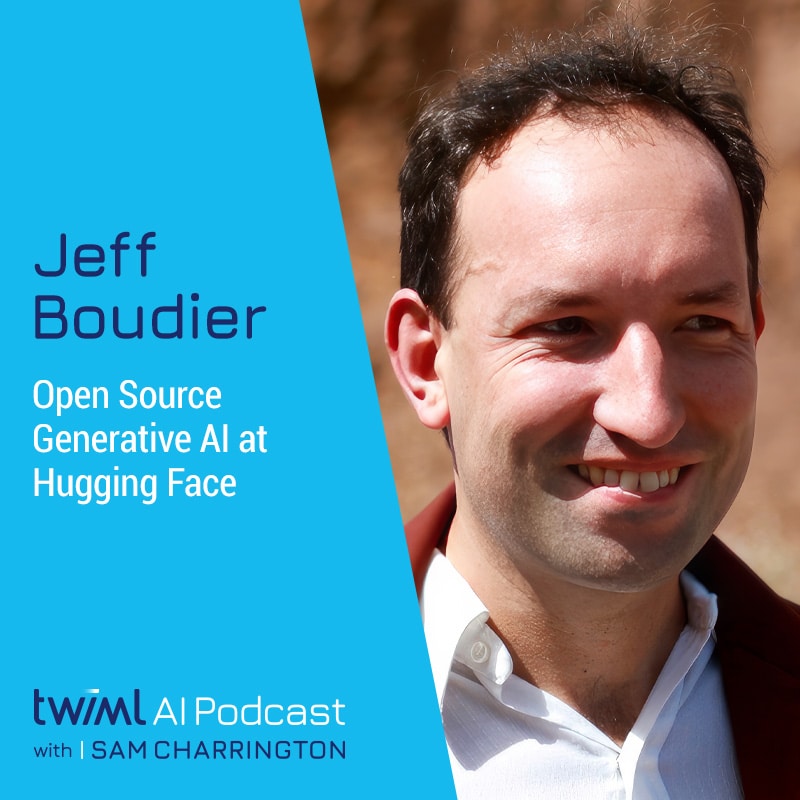 twiml-jeff-boudier-open-source-generative-ai-at-hugging-face-sq